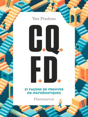 cover image of C.Q.F.D. 21 façons de prouver en mathématiques